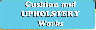 Cushion And Upholstery Works